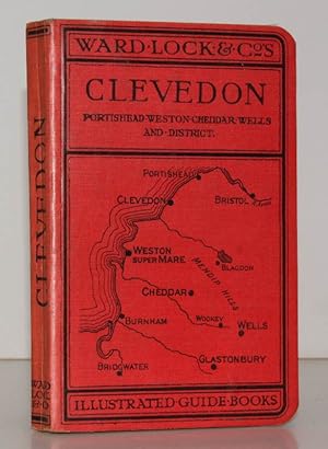 Imagen del vendedor de A Pictorial and Descriptive Guide to Clevedon, Portishead, the Mendips, Weston-Super-Mare, Wells, Glastonbury, etc. Seventh Edition, revised. NEAR FINE COPY a la venta por Island Books