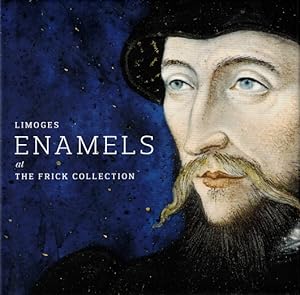 Seller image for Limoges Enamels at the Frick Collection for sale by LEFT COAST BOOKS