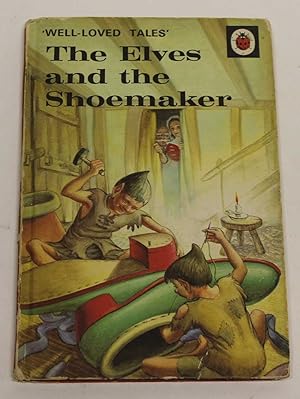 The Elves and the Shoemaker (Well-Loved Tales)