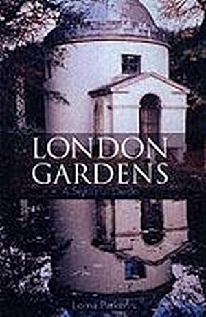 Bild des Verkufers fr London Gardens : a Seasonal Guide zum Verkauf von Smartbuy