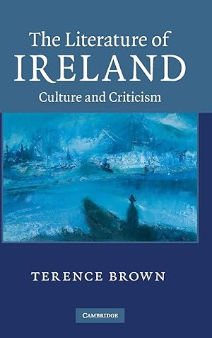 Immagine del venditore per The Literature of Ireland: Culture and Criticism venduto da moluna