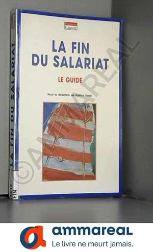Seller image for La fin du salariat : le guide for sale by Ammareal
