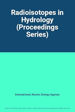 Seller image for Radioisotopes in Hydrology (Proceedings Series) for sale by Ammareal