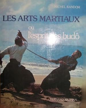 Bild des Verkufers fr Les Arts Martiaux ou l'Esprit des Bud zum Verkauf von Ammareal