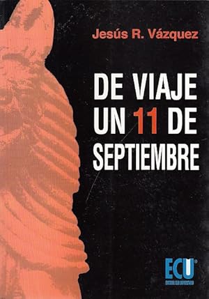 Seller image for DE VIAJE UN 11 DE SEPTIEMBRE for sale by Librera Vobiscum