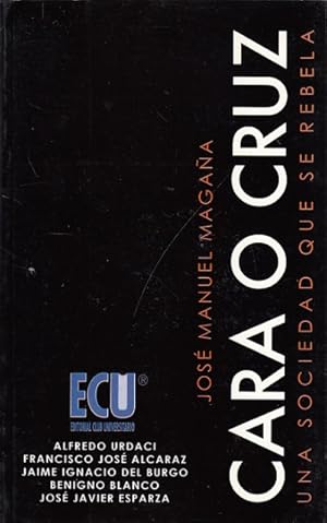Image du vendeur pour CARA O CRUZ. UNA SOCIEDAD QUE SE REBELA mis en vente par Librera Vobiscum