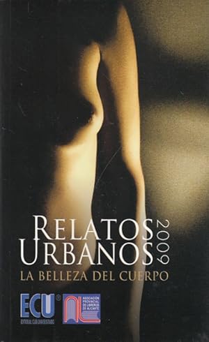 Bild des Verkufers fr RELATOS URBANOS 2009. LA BELLEZA DEL CUERPO zum Verkauf von Librera Vobiscum