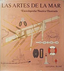 Imagen del vendedor de LAS ARTES DE LA MAR. ENCICLOPEDIA NUTICA ILUSTRADA a la venta por LIBRERIA ANTICUARIO BELLVER MADRID