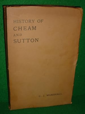 HISTORY OF THE OLD VILLAGES OF CHEAM AND SUTTON WHICH, WITH PART OF THE PARISH OF CUDDINGTON NOW ...