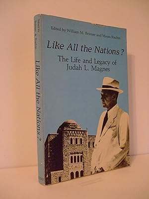 Bild des Verkufers fr Like All the Nations? The Life and Legacy of Judah L. Magnes zum Verkauf von Lily of the Valley Books