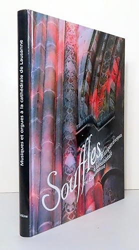 Seller image for Souffles. Musiques et orgues  la Cathdrale de Lausanne. for sale by La Bergerie