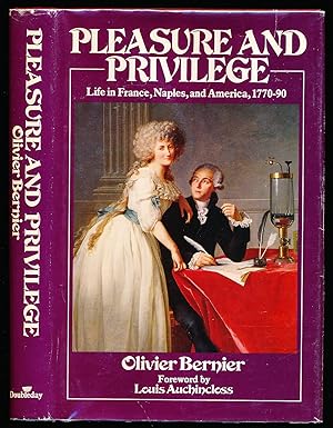 Seller image for Pleasure and Privilege: Daily Life in France, Naples, and America, 1770-1790 for sale by Paradox Books USA