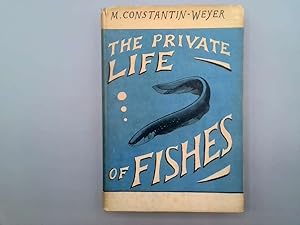 Bild des Verkufers fr The private life of fishes zum Verkauf von Goldstone Rare Books