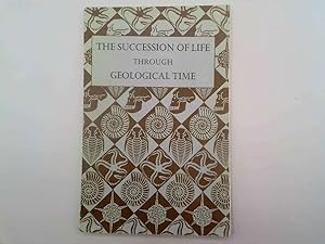 Image du vendeur pour The Succession of Life through Geological Time: Seventh Edition mis en vente par Goldstone Rare Books