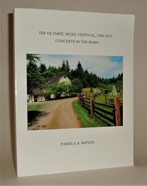 The Olympic Music Festival, 1984-2015: Concerts in the Barn