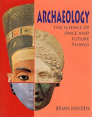 Seller image for Archaeology: The Science of Once and Future Things for sale by Pendleburys - the bookshop in the hills