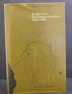 Seller image for Britain and the Congo Question 1885-1913 for sale by Richard Thornton Books PBFA