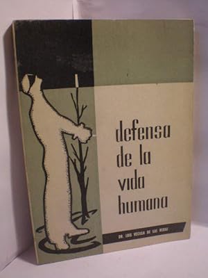 Defensa de la vida humana. Volumen II.