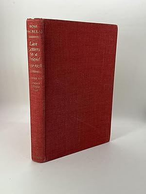 Seller image for LAST LETTERS TO A FRIEND From Rose Macaulay 1952-1958 for sale by Arches Bookhouse