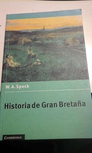 Imagen del vendedor de W. A. Speck: HISTORIA DE GRAN BETAA (Cambridge, 1996) a la venta por Multilibro