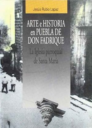 Imagen del vendedor de Arte e Historia en Puebla de Don Fadrique. La Iglesa parroquial de Santa Mara. a la venta por SOSTIENE PEREIRA