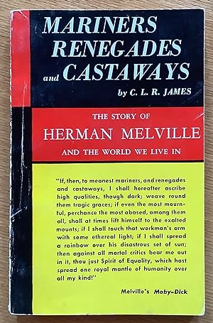 Mariner Renegades and Castaways The Story Herman Melville and the World We Live In