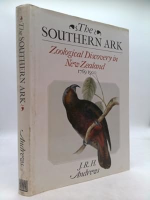Seller image for The Southern Ark: Zoological Discovery in New Zealand, 1769-1900 for sale by ThriftBooksVintage