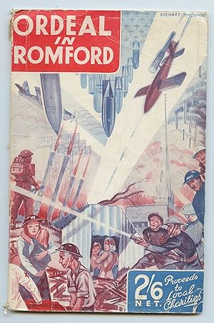 Ordeal in Romford. Being an Account of Romford's Sufferings through Enemy Action 1940-1945