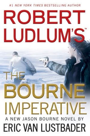 Seller image for Lustbader, Eric Van (as Ludlum, Robert) | Robert Ludlum's The Bourne Imperative | Signed First Edition Copy for sale by VJ Books