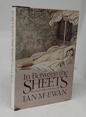 Seller image for In Between the Sheets and Other Stories for sale by Attic Books (ABAC, ILAB)