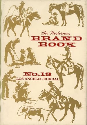 Seller image for THE WESTERNERS BRAND BOOK. BOOK 13. LOS ANGELES CORRAL. for sale by BUCKINGHAM BOOKS, ABAA, ILAB, IOBA