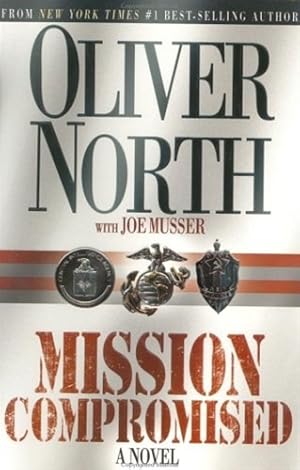 Seller image for North, Oliver | Mission Compromised | Unsigned First Edition Copy for sale by VJ Books