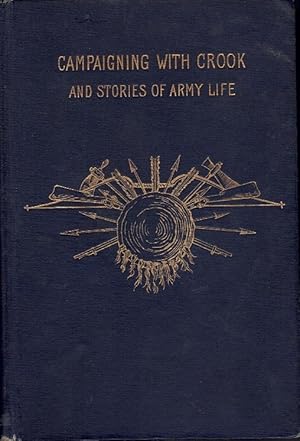 Bild des Verkufers fr Campaigning with Crook and Stories of Army Life zum Verkauf von Ken Sanders Rare Books, ABAA