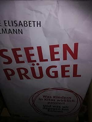 Bild des Verkufers fr Seelenprgel, was Kindern in Kitas wirklich passiert und was wir dagegen tun knnen zum Verkauf von Verlag Robert Richter