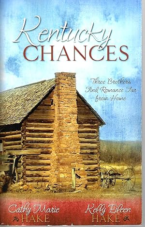 Seller image for Kentucky Chances: Three Brothers Find Romance Far From Home for sale by Blacks Bookshop: Member of CABS 2017, IOBA, SIBA, ABA