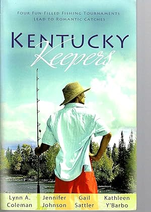 Seller image for Kentucky Keepers: Four Fun-Filled Fishing Tournaments Lead to Romantic Catches for sale by Blacks Bookshop: Member of CABS 2017, IOBA, SIBA, ABA
