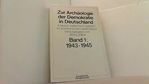 Bild des Verkufers fr Zur Archologie der Demokratie in Deutschland. nur Band 1: Analysen von politischen Emigranten im amerikanischen Geheimdienst 1943-1945. zum Verkauf von Antiquariat Uwe Berg