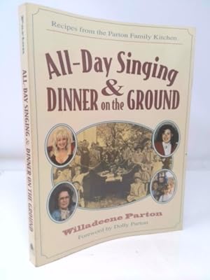 Bild des Verkufers fr All-Day Singing and Dinner on the Ground: Recipes from the Parton Family Kitchen zum Verkauf von ThriftBooksVintage