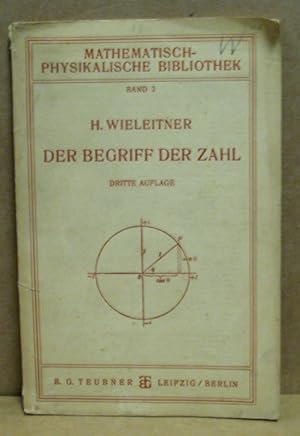 Der Begriff der Zahl in seiner logischen und historischen Entwicklung. (Mathematisch-physikalisch...
