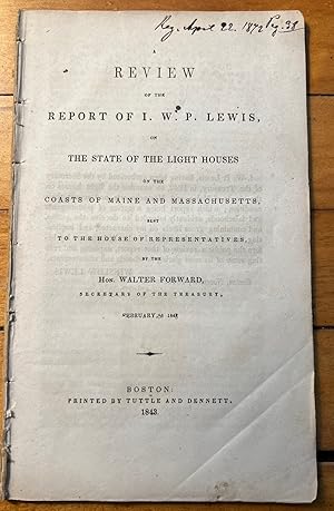 Review of the Report of I.W.P. Lewis, on the State of Light Houses on the State of the Light Hous...