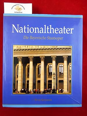 Nationaltheater : Die Bayerische Staatsoper. Herausgegeben von Hans Zehetmair und Jürgen Schläder.