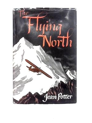 Bild des Verkufers fr The Flying North zum Verkauf von World of Rare Books