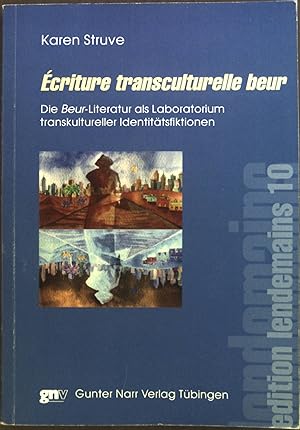 Immagine del venditore per Ecriture transculturelle beur : die Beur-Literatur als Laboratorium transkultureller Identittsfiktionen. Edition lendemains ; 10 venduto da books4less (Versandantiquariat Petra Gros GmbH & Co. KG)