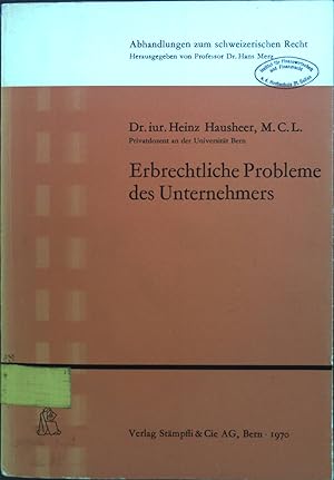 Seller image for Erbrechtliche Probleme des Unternehmers. Beitrge zum Privat- und Wirtschaftsrecht ; Bd. 17 for sale by books4less (Versandantiquariat Petra Gros GmbH & Co. KG)