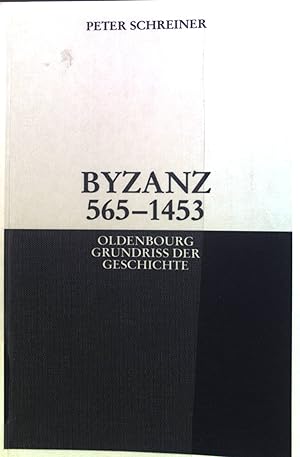 Bild des Verkufers fr Byzanz : 565 - 1453. Oldenbourg Grundriss der Geschichte ; Bd. 22 zum Verkauf von books4less (Versandantiquariat Petra Gros GmbH & Co. KG)