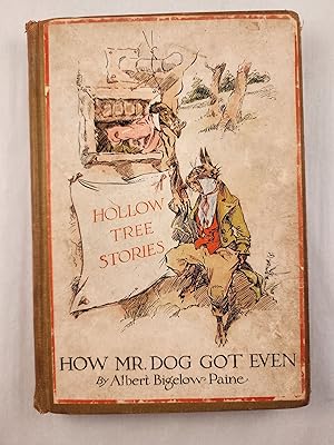 Bild des Verkufers fr How Mr. Dog Got Even Hollow Tree Stories zum Verkauf von WellRead Books A.B.A.A.