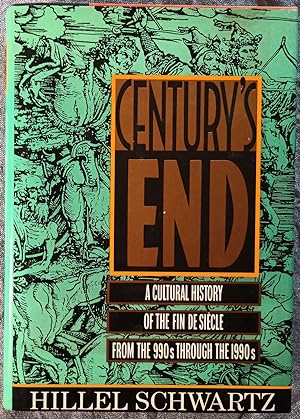 Immagine del venditore per Century's End: A Cultural History of the Fin-De-Siecle from the 990s Through the 1990s venduto da Trouve Books
