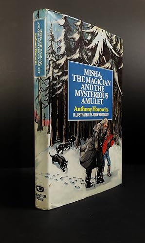 Seller image for MISHA, THE MAGICIAN and the MYSTERIOUS AMULET - First UK Printing, Signed, Dated, Located for sale by Northern Lights Rare Books and Prints