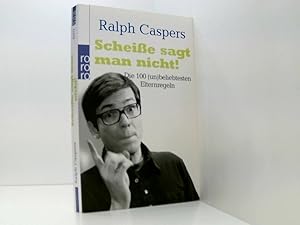 Image du vendeur pour Scheie sagt man nicht!: Die 100 (un)beliebtesten Elternregeln die 100 (un)beliebtesten Elternregeln mis en vente par Book Broker