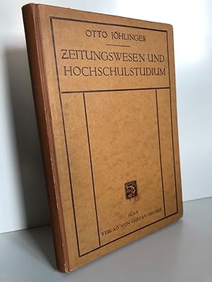 Seller image for Zeitungswesen und Hochschulstudium. Einfhrung zu den Vorlesungen ber: Die Zeitungswesen in Deutschland und im Ausland. for sale by Antiquariat an der Linie 3